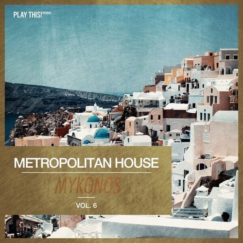 Various Artists-Metropolitan House: Mykonos, Vol. 6