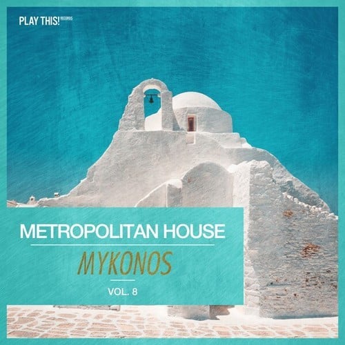 Various Artists-Metropolitan House: Mykonos, Vol. 8