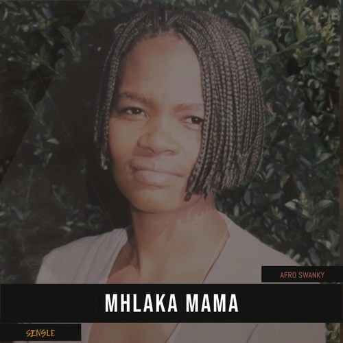 Afro Swanky-Mhlaka Mama