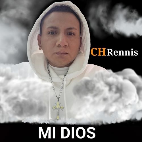 CH Rennis-Mi Dios