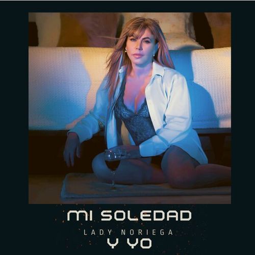 Lady Noriega-Mi Soledad y Yo
