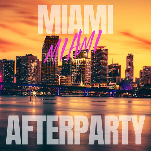 MIAMI AFTERPARTY