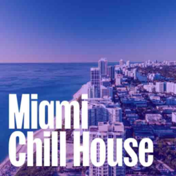 Miami Chill House - Music Worx
