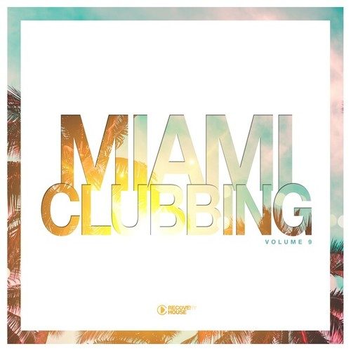 Various Artists-Miami Clubbing, Vol. 9