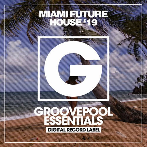 Miami Future House '19