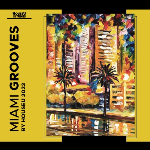 Various Artists-Miami Grooves by HouseU 2022