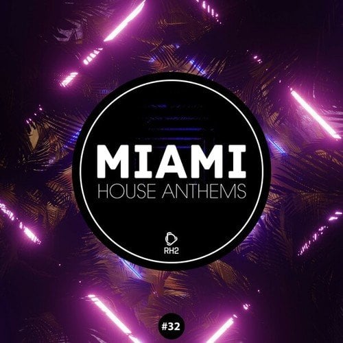 Various Artists-Miami House Anthems, Vol. 32