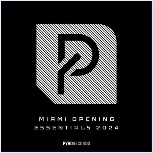 Various Artists-Miami Opening Essentials 2024 (PYRO Records)