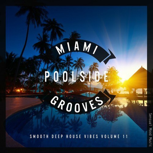 Various Artists-Miami Poolside Grooves, Vol. 11