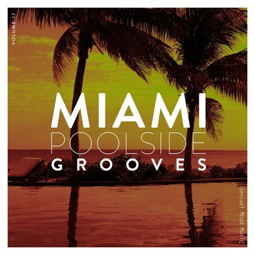 Various Artists-Miami Poolside Grooves, Vol. 17