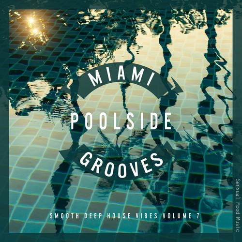 Various Artists-Miami Poolside Grooves, Vol. 7