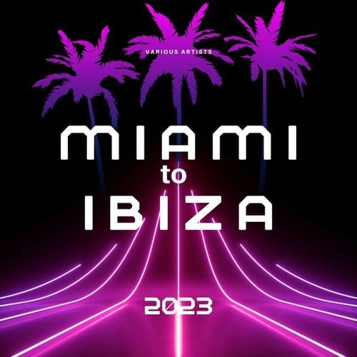 Various Artists-Miami to Ibiza 2023