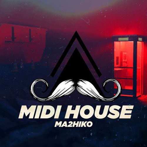 Ma2hiko-Midi House