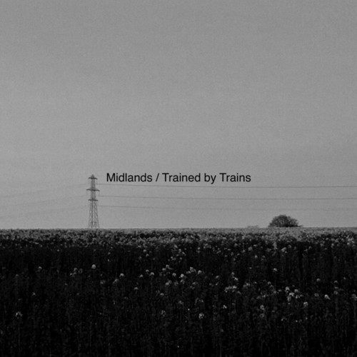 Midlands/Trained by Trains