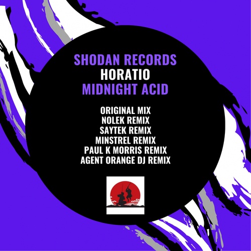 Horatio, Nolek, Saytek, Minstrel, Paul K Morris, Agent Orange DJ-Midnight Acid