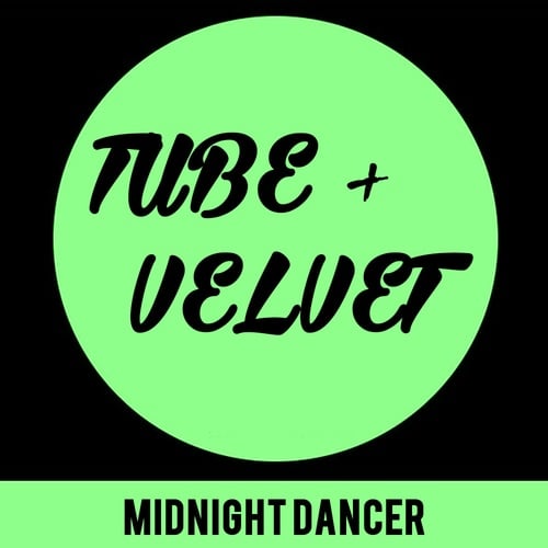 Tube & Velvet-Midnight Dancer