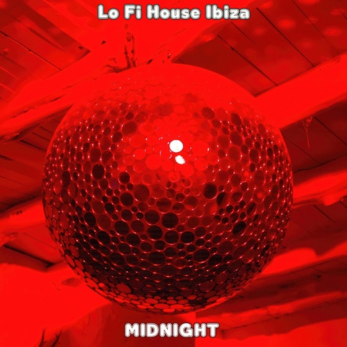 Lo Fi House Ibiza-Midnight