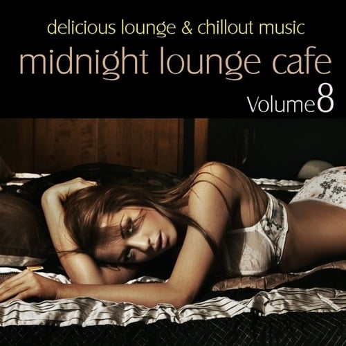 Various Artists-Midnight Lounge Cafe, Vol. 8 - Delicious Lounge & Chillout Music