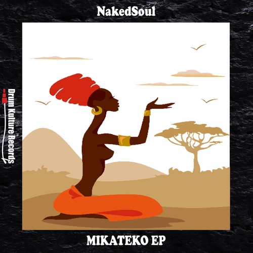 Nakedsoul, Kay Drums, I Am.BreeZe, Thakidd, Poetic DJ, Emergency Dj, Khudu Reloaded-Mikateko