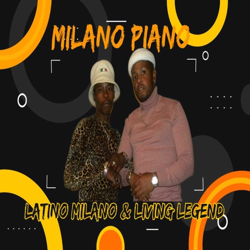 Latino Milano, Living Legend-Milano piano