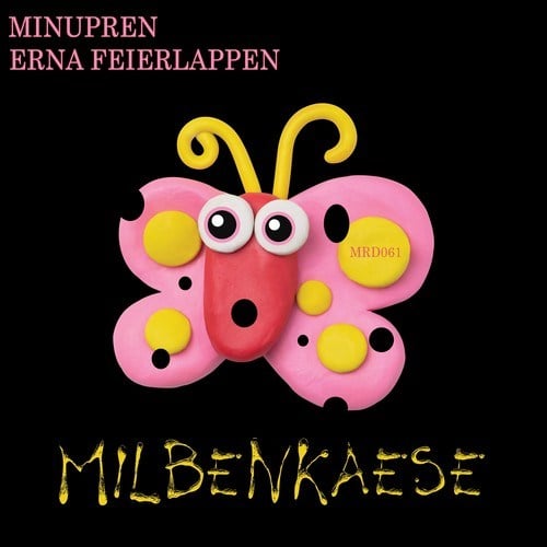 Minupren, Erna Feierlappen-Milbenkaese