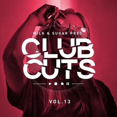 Various Artists-Milk & Sugar Pres. Club Cuts, Vol. 13