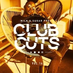 Milk & Sugar Pres. Club Cuts, Vol. 14 - Various Artists