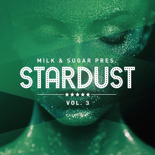 Various Artists-Milk & Sugar Pres. Stardust, Vol. 3