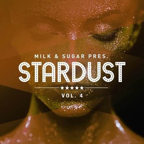 Various Artists-Milk & Sugar Pres. Stardust, Vol. 4