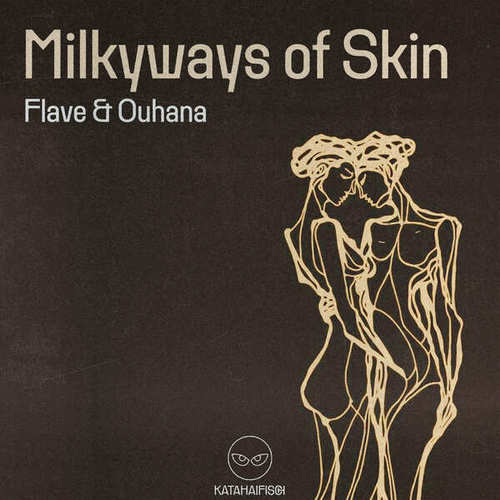 Flave, Ouhana, KataHaifisch-Milkyways of Skin