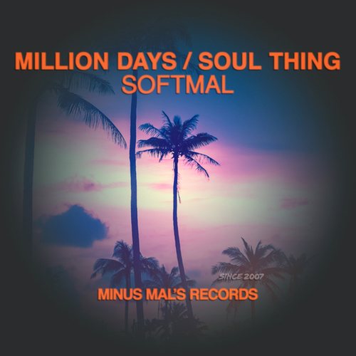 Softmal-Million Days / Soul Thing