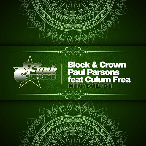 Block & Crown, Paul Parsons-Million Dollar Bill