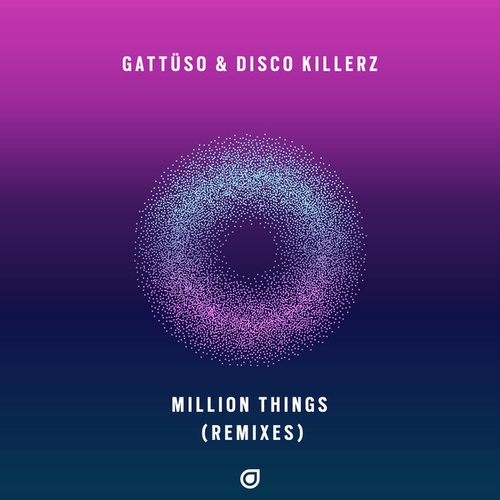 Gattuso, Disco Killerz, Stash Konig, Kastra, Squalzz-Million Things