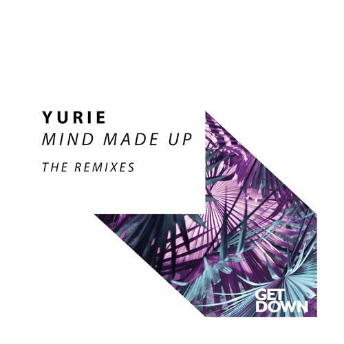 Yurie, Kid Massive, Alejandro Penaloza-Mind Made Up (The Remixes)