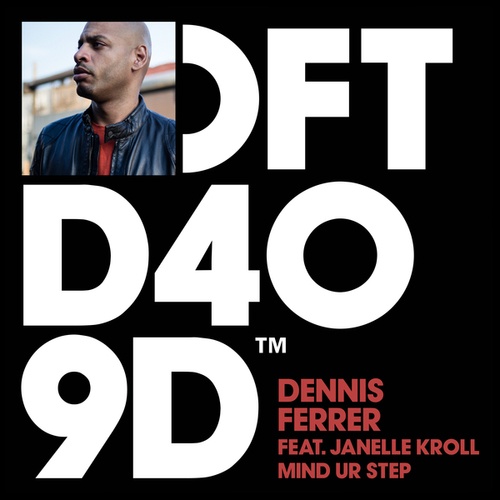 Dennis Ferrer, Janelle Kroll-Mind Ur Step