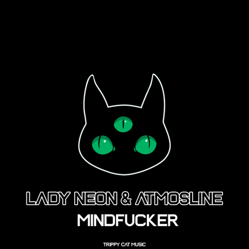 Atmosline, Lady Neon-Mindfucker