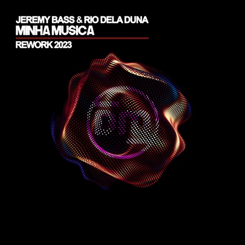Jeremy Bass, Rio Dela Duna-Minha Musica