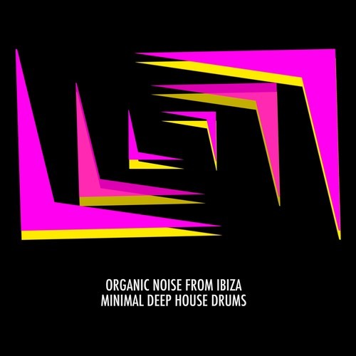 Organic Noise From Ibiza-Minimal Deep House Drums