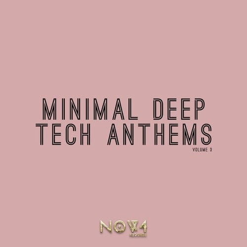 Minimal Deep Tech Anthems, Vol. 3