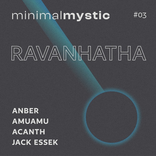 AmuAmu, Anber, Jack Essek, Acanth-Minimal Mystic EP 03: Ravanhatha