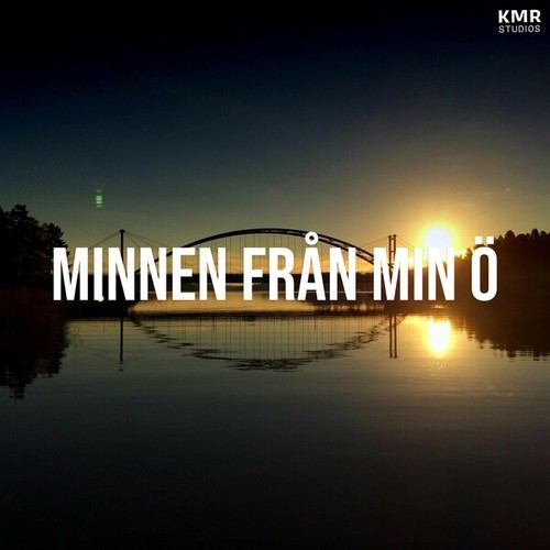 MINNEN FRÅN MIN Ö