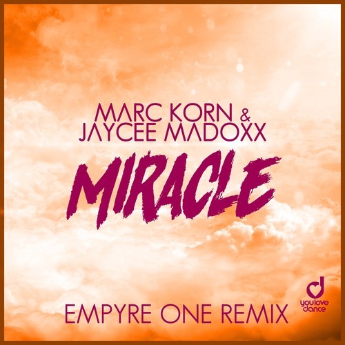 Jaycee Madoxx, Marc Korn, Empyre One-Miracle (Empyre One Remix)
