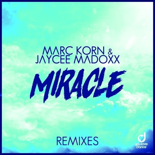 Marc Korn, Jaycee Madoxx, Quickdrop, Withard-Miracle (Remixes)