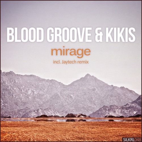Blood Groove & Kikis, Jaytech-Mirage