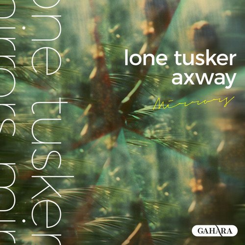 Lone Tusker, Axway-Mirrors