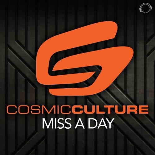 Cosmic Culture-Miss a Day