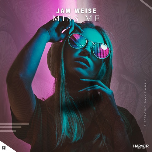 Jam Weise-Miss Me