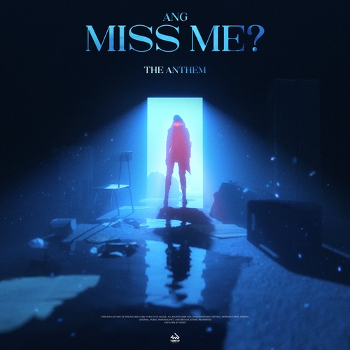 ANG-Miss Me? [The Anthem]