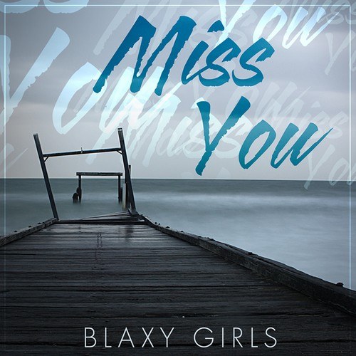 Blaxy Girls-Miss You