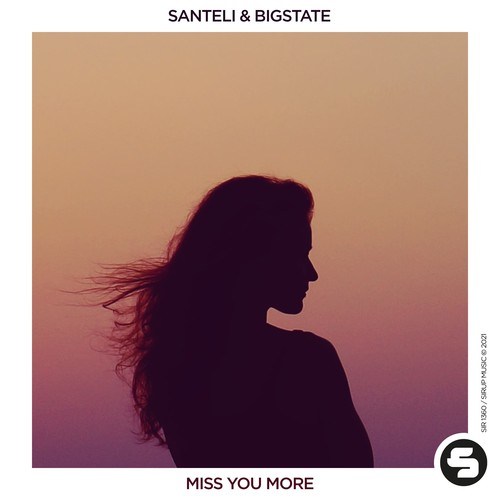 Santeli, Bigstate-Miss You More